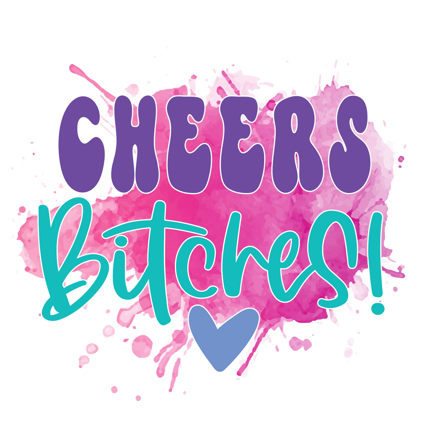 Cheers Bitches Koozie Transfer